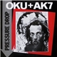 Oku Onuora + AK7 - Pressure Drop